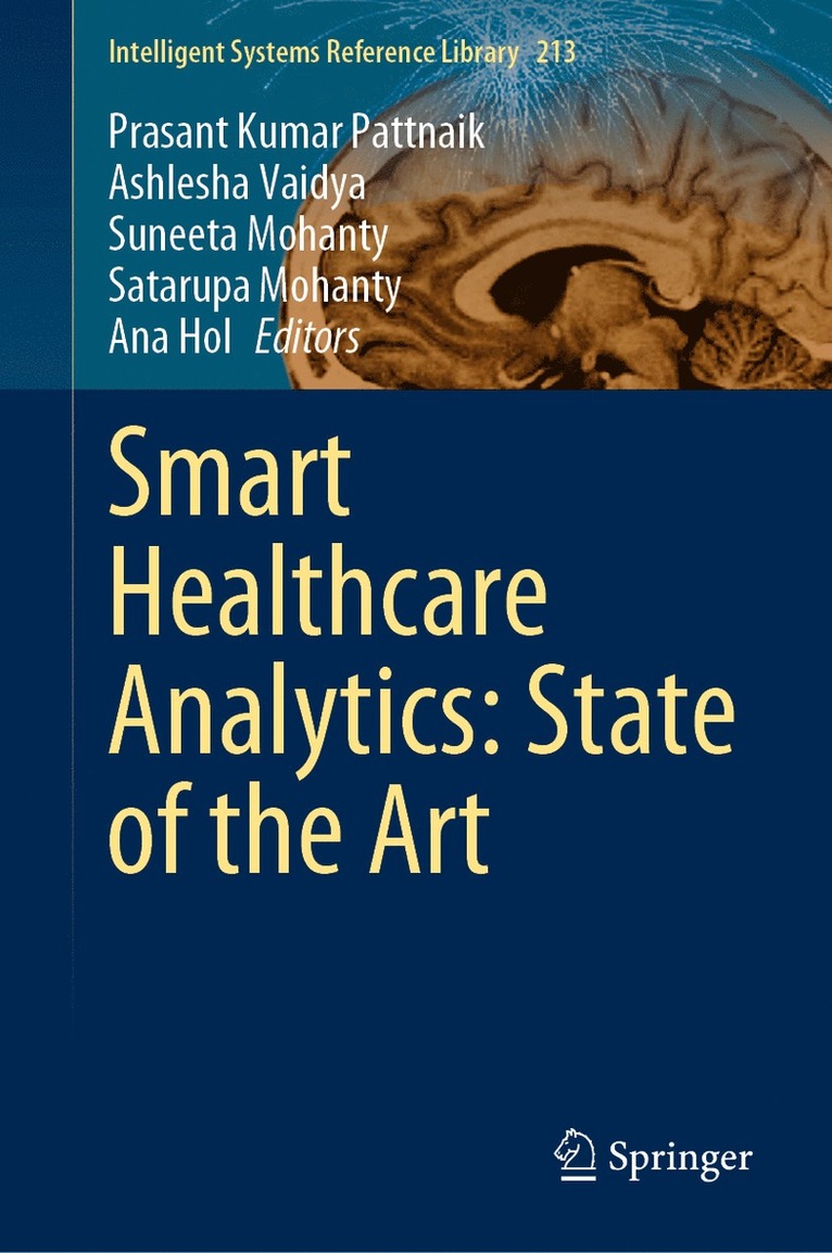 Prasant Kumar Pattnaik, Ashlesha Vaidya, Suneeta Mohanty, Satarupa Mohanty, Ana Hol - Smart Healthcare Analytics: State of the Art, Inbunden