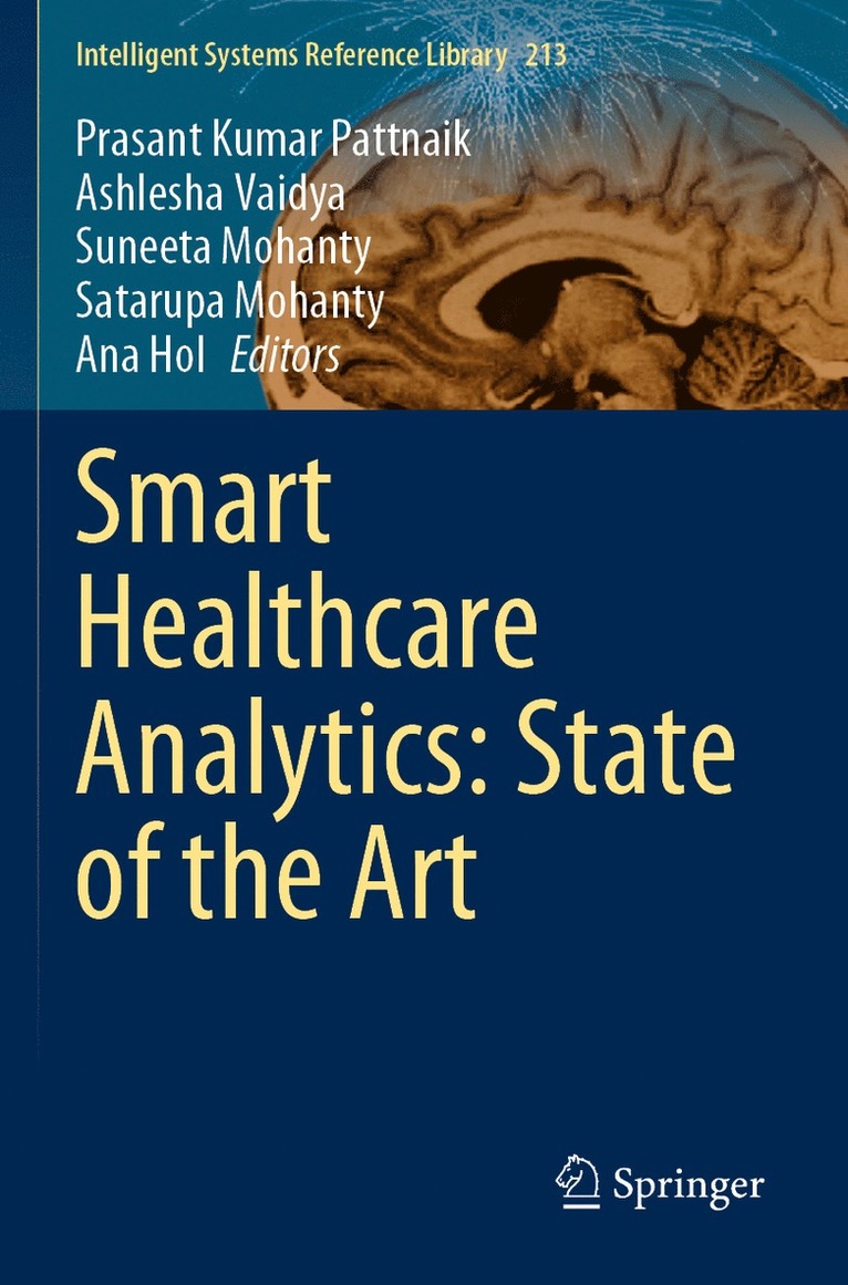 Prasant Kumar Pattnaik, Ashlesha Vaidya, Suneeta Mohanty, Satarupa Mohanty, Ana Hol - Smart Healthcare Analytics: State of the Art, Häftad