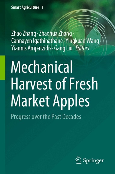 Zhao Zhang, Zhaohua Zhang, Cannayen Igathinathane, Yingkuan Wang, Yiannis Ampatzidis, Gang Liu - Mechanical Harvest of Fresh Market Apples, Häftad