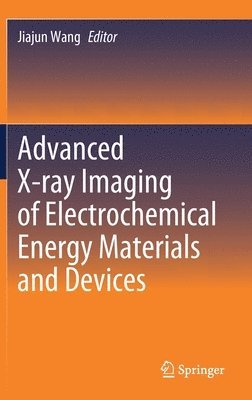 Advanced X-ray Imaging of Electrochemical Energy Materials and Devices 1