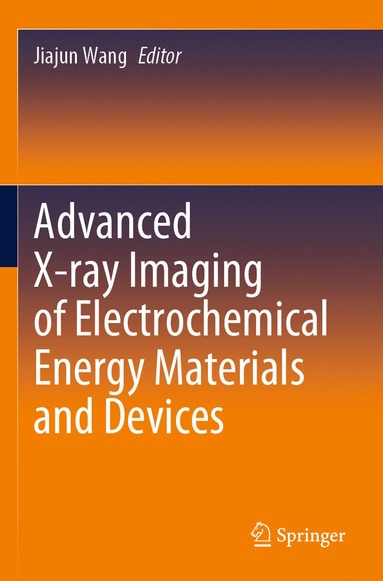 bokomslag Advanced X-ray Imaging of Electrochemical Energy Materials and Devices