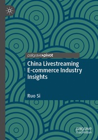 bokomslag China Livestreaming E-commerce Industry Insights