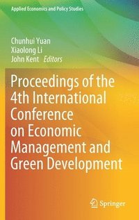 bokomslag Proceedings of the 4th International Conference on Economic Management and Green Development