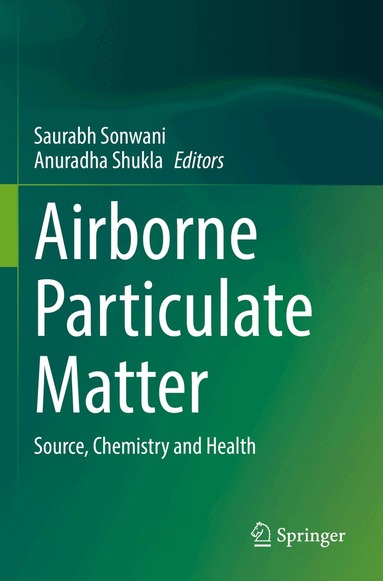 Saurabh Sonwani, Anuradha Shukla - Airborne Particulate Matter, Häftad