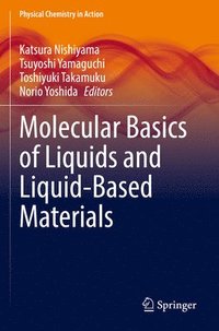 bokomslag Molecular Basics of Liquids and Liquid-Based Materials