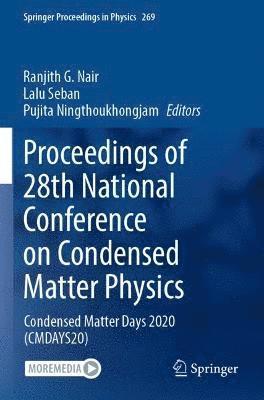 Proceedings of 28th National Conference on Condensed Matter Physics 1