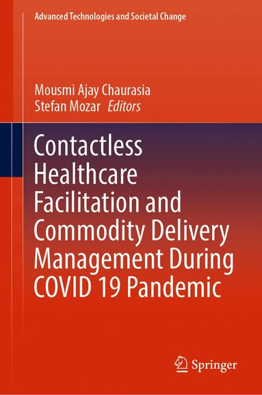 bokomslag Contactless Healthcare Facilitation and Commodity Delivery Management During COVID 19 Pandemic