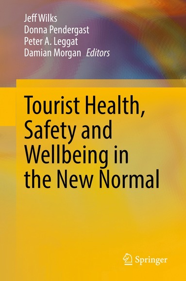 bokomslag Tourist Health, Safety and Wellbeing in the New Normal