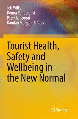 Tourist Health, Safety and Wellbeing in the New Normal 1