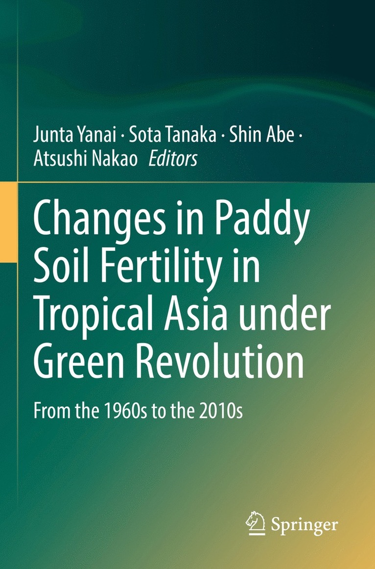 Changes in Paddy Soil Fertility in Tropical Asia under Green Revolution 1