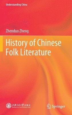 bokomslag History of Chinese Folk Literature