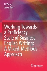 bokomslag Working Towards a Proficiency Scale of Business English Writing: A Mixed-Methods Approach