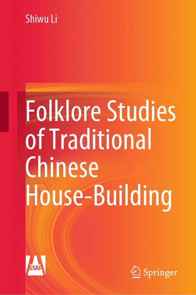 bokomslag Folklore Studies of Traditional Chinese House-Building
