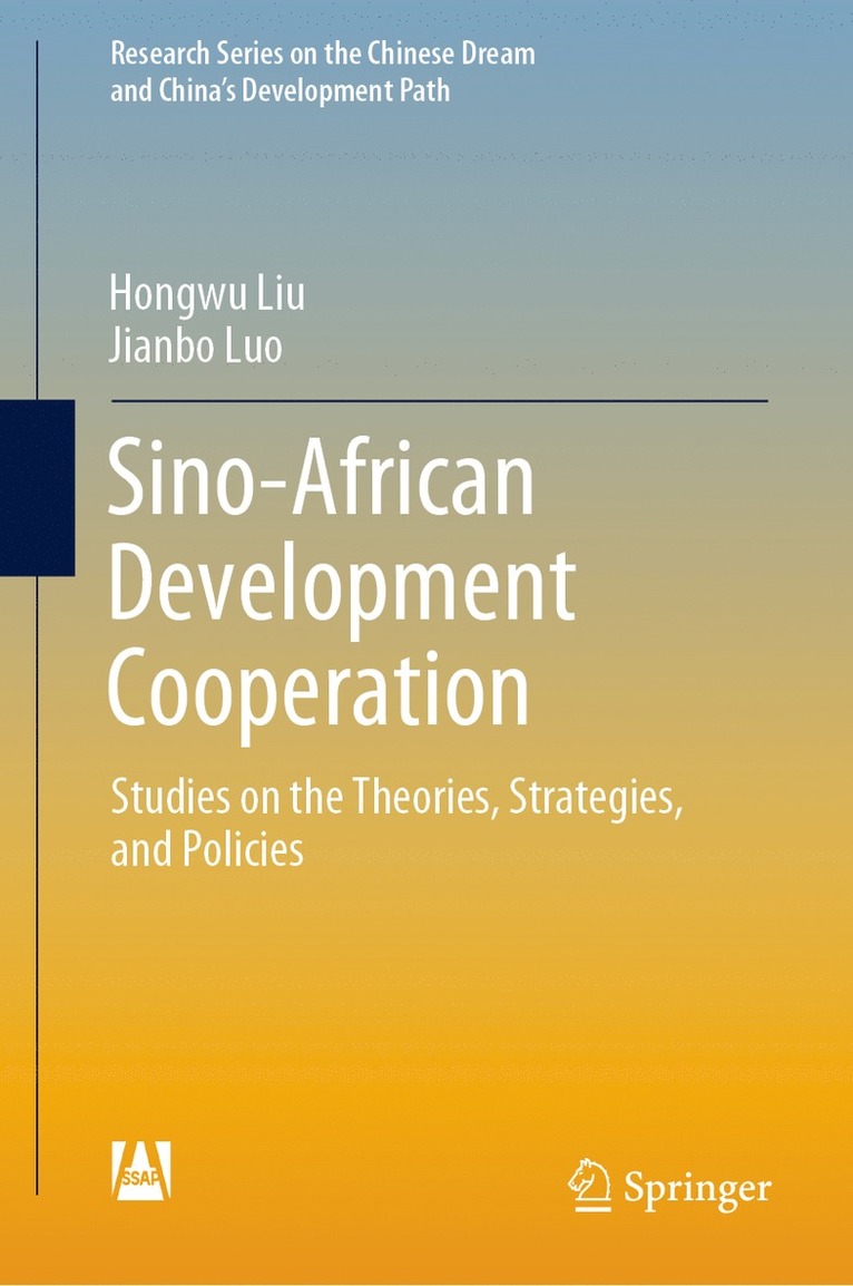 Hongwu Liu, Jianbo Luo - Sino-African Development Cooperation, Inbunden