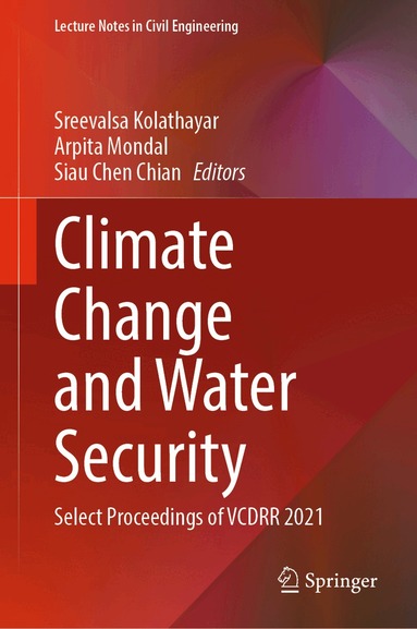 Sreevalsa Kolathayar, Arpita Mondal, Siau Chen Chian - Climate Change and Water Security, Inbunden