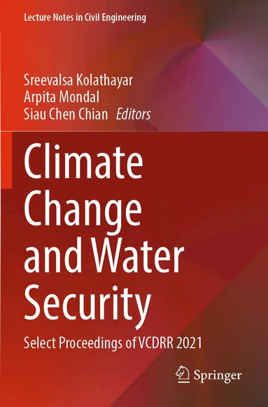 Sreevalsa Kolathayar, Arpita Mondal, Siau Chen Chian - Climate Change and Water Security, Häftad
