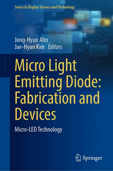 Jong-Hyun Ahn, Jae-Hyun Kim - Micro Light Emitting Diode: Fabrication and Devices, Inbunden
