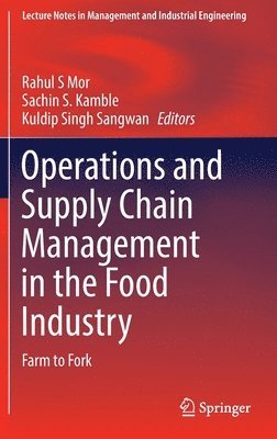 Operations and Supply Chain Management in the Food Industry 1