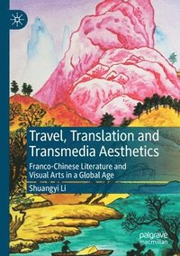 bokomslag Travel, Translation and Transmedia Aesthetics