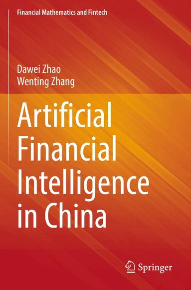 Dawei Zhao, Wenting Zhang - Artificial Financial Intelligence in China, Häftad