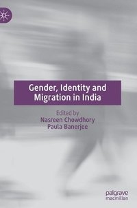 bokomslag Gender, Identity and Migration in India