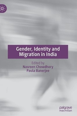 Gender, Identity and Migration in India 1