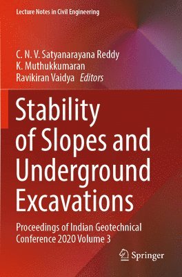 C. N. V. Satyanarayana Reddy, K. Muthukkumaran, Ravikiran Vaidya - Stability of Slopes and Underground Excavations, Häftad