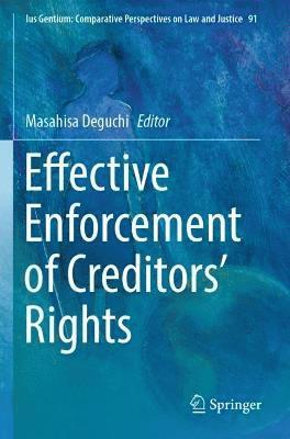 Masahisa Deguchi - Effective Enforcement of Creditors’ Rights, Häftad