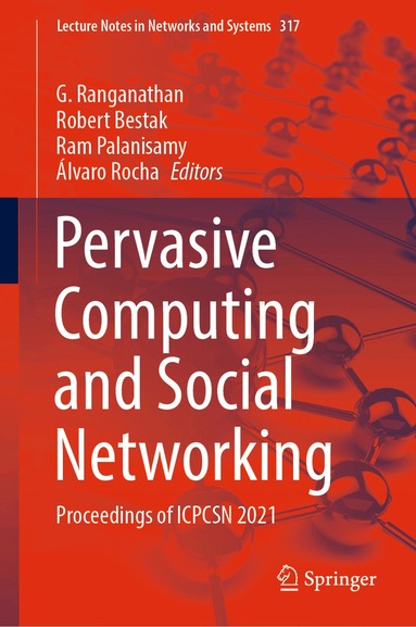 G. Ranganathan, Robert Bestak, Ram Palanisamy, Álvaro Rocha - Pervasive Computing and Social Networking, Inbunden
