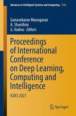Proceedings of International Conference on Deep Learning, Computing and Intelligence 1