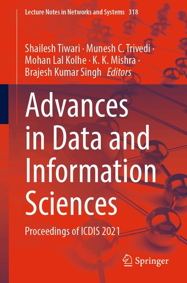 Shailesh Tiwari, Munesh C. Trivedi, Mohan Lal Kolhe, K.K. Mishra, Brajesh Kumar Singh - Advances in Data and Information Sciences, Häftad