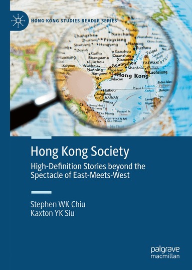 Stephen WK Chiu, Kaxton YK Siu - Hong Kong Society, Inbunden