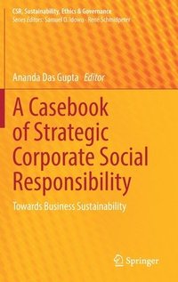 bokomslag A Casebook of Strategic Corporate Social Responsibility