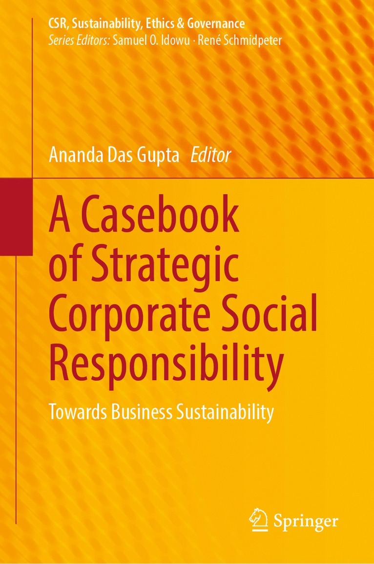 Ananda Das Gupta - Casebook of Strategic Corporate Social Responsibility, Inbunden