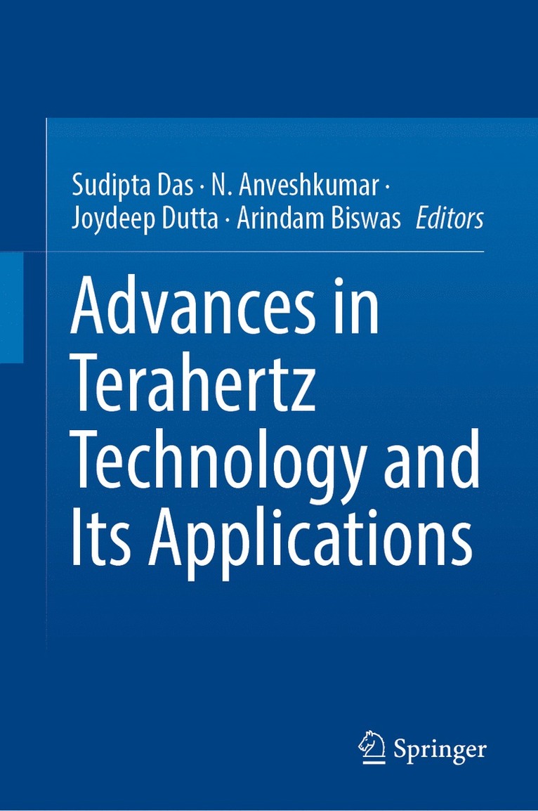 Sudipta Das, N. Anveshkumar, Joydeep Dutta, Arindam Biswas - Advances in Terahertz Technology and Its Applications, Inbunden