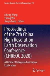 bokomslag Proceedings of the 7th China High Resolution Earth Observation Conference (CHREOC 2020)