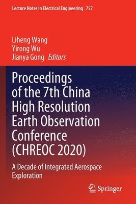 bokomslag Proceedings of the 7th China High Resolution Earth Observation Conference (CHREOC 2020)