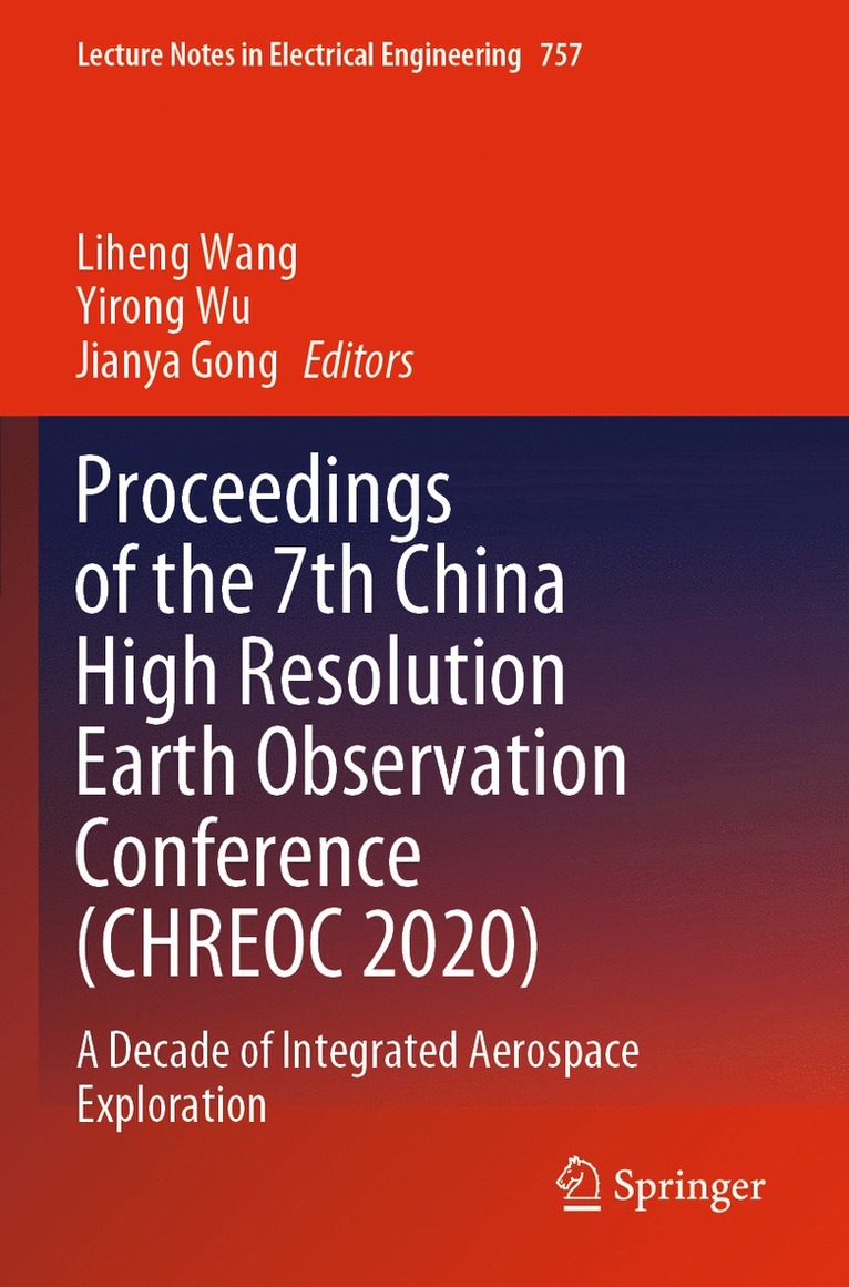 Liheng Wang, Yirong Wu, Jianya Gong - Proceedings of the 7th China High Resolution Earth Observation Conference (CHREOC 2020), Häftad