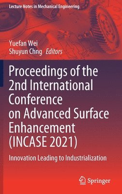 bokomslag Proceedings of the 2nd International Conference on Advanced Surface Enhancement (INCASE 2021)