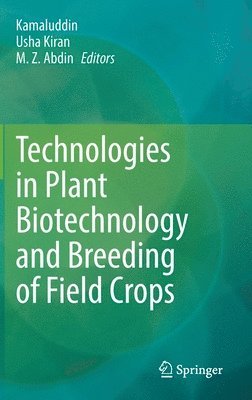 Technologies in Plant Biotechnology and Breeding of Field Crops 1