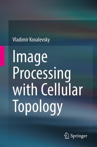 bokomslag Image Processing with Cellular Topology