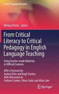 bokomslag From Critical Literacy to Critical Pedagogy in English Language Teaching