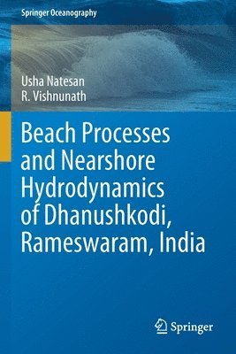 Beach Processes and Nearshore Hydrodynamics of Dhanushkodi, Rameswaram, India