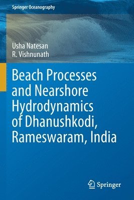 Beach Processes and Nearshore Hydrodynamics of Dhanushkodi, Rameswaram, India 1