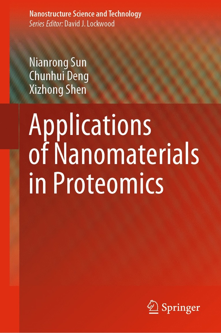 Nianrong Sun, Chunhui Deng, Xizhong Shen - Applications of Nanomaterials in Proteomics, Inbunden