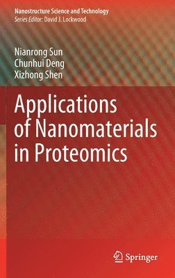 Applications of Nanomaterials in Proteomics 1