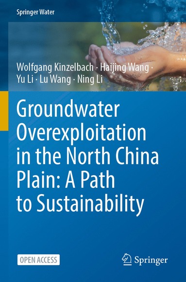 bokomslag Groundwater overexploitation in the North China Plain: A path to sustainability