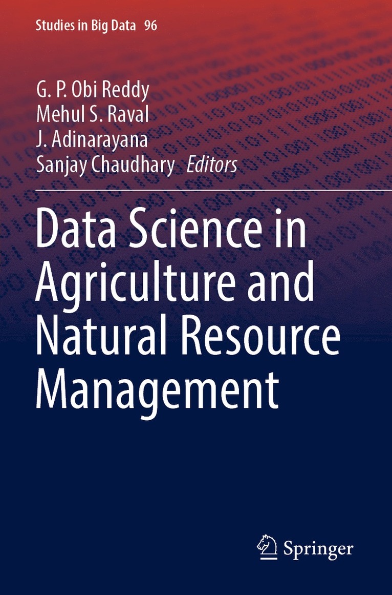 G. P. Obi Reddy, Mehul S. Raval, J. Adinarayana, Sanjay Chaudhary - Data Science in Agriculture and Natural Resource Management, Häftad