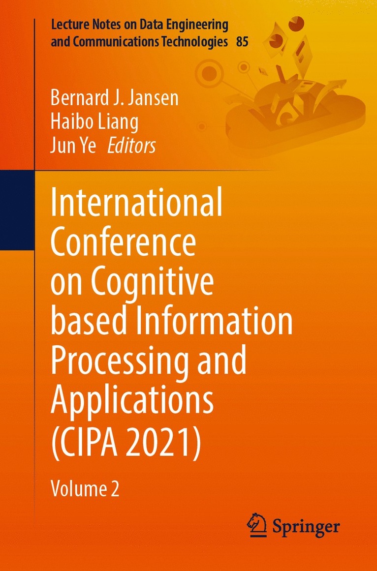 Bernard J. Jansen, Haibo Liang, Jun Ye - International Conference on Cognitive based Information Processing and Applications (CIPA 2021), Häftad