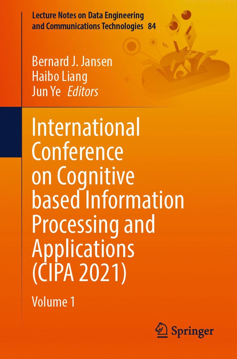 International Conference on Cognitive based Information Processing and Applications (CIPA 2021) 1